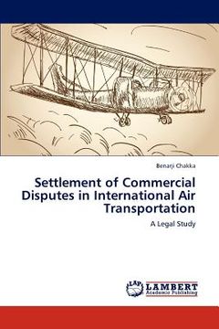portada settlement of commercial disputes in international air transportation (en Inglés)