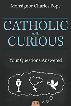 portada Catholic and Curious: Your Questions Answered (en Inglés)