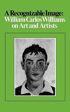portada a recognizable image: william carlos williams on art and artists (in English)