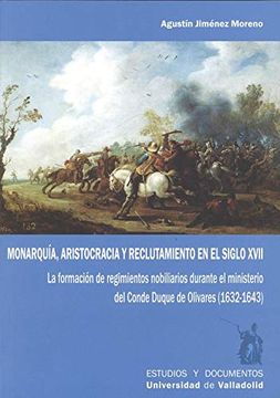 portada Monarquía, Aristocracia y Reclutamiento en el Siglo Xvii (in Spanish)