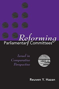 portada REFORMING PARLIAMENTARY COMMITTEES: ISRAEL IN COMPARATIVE PERSPECTIVE (PARLIAMENTS & LEGISLATURES)