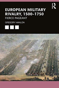 portada European Military Rivalry, 1500-1750: Fierce Pageant (en Inglés)