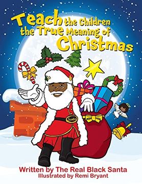 portada Teach the Children the True Meaning of Christmas (en Inglés)