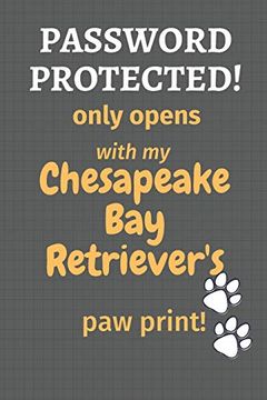 portada Password Protected! Only Opens With my Chesapeake bay Retriever's paw Print! For Chesapeake bay Retriever dog Fans 