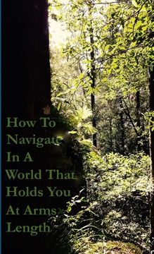portada How To Navigate In A World That Holds You At Arms Length (en Inglés)