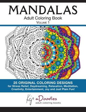 portada Mandalas, Volume 1: Adult Coloring Book (en Inglés)