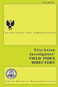 portada Fire and Arson Investigators' Field Index Directory (en Inglés)