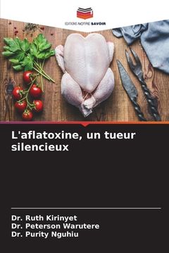 portada L'aflatoxine, un tueur silencieux (en Francés)