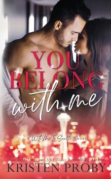 portada You Belong With Me: A With Me In Seattle Novel (en Inglés)