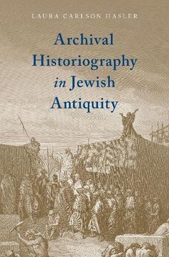 portada Archival Historiography in Jewish Antiquity (en Inglés)