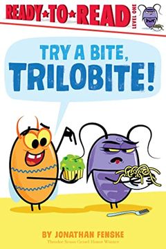 portada Try a Bite, Trilobite! Ready-To-Read Level 1 