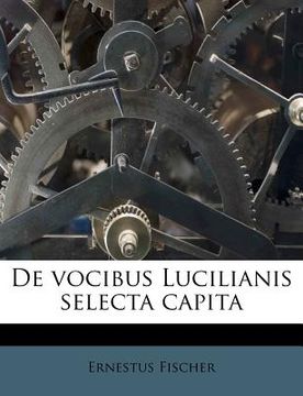 portada de Vocibus Lucilianis Selecta Capita (in Latin)