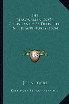 portada the reasonableness of christianity as delivered in the scriptures (1824)
