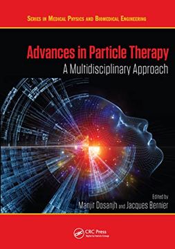 portada Advances in Particle Therapy: A Multidisciplinary Approach (Series in Medical Physics and Biomedical Engineering) (en Inglés)