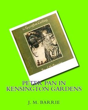 portada Peter Pan in Kensington gardens (1906) by: J.M.Barrie