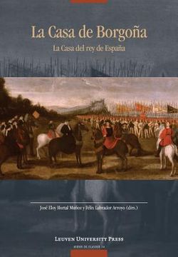 portada La Casa de Borgoña: La Casa del Rey de España (in English)