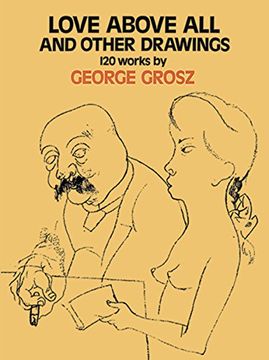 portada Love Above all and Other Drawings: 120 Works (Dover Fine Art, History of Art) (en Inglés)