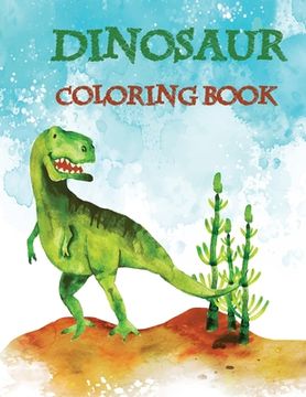 portada Dinosaur Coloring Book: for Kids Funny Great Gift for Boys & Girls, Ages 4-8 (en Inglés)