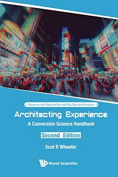 portada Architecting Experience: A Conversion Science Handbook (Advances and Opportunities With big Data and Analytics) (en Inglés)