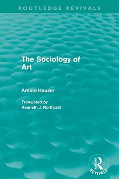 portada The Sociology of art (Routledge Revivals) (in English)