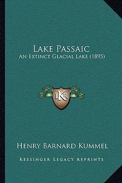 portada lake passaic: an extinct glacial lake (1895) (en Inglés)