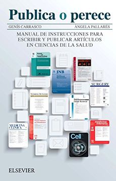 portada Publica o Perece: Manual de Instrucciones Para Escribir y Publicar Artículos en Ciencias de la Salud