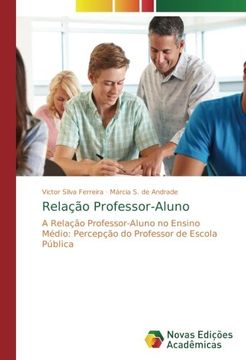 portada Relação Professor-Aluno: A Relação Professor-Aluno no Ensino Médio: Percepção do Professor de Escola Pública