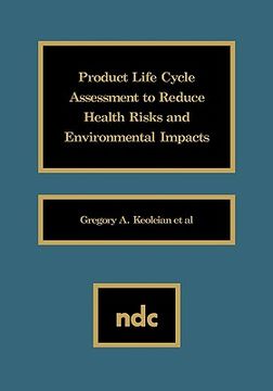 portada product life cycle assessment to reduce health risks and envproduct life cycle assessment to reduce health risks and environmental impacts ironmental (en Inglés)