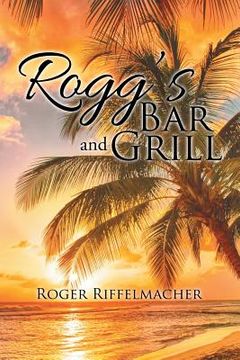 portada Rogg's Bar and Grill (in English)