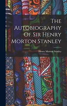 portada The Autobiography of sir Henry Morton Stanley