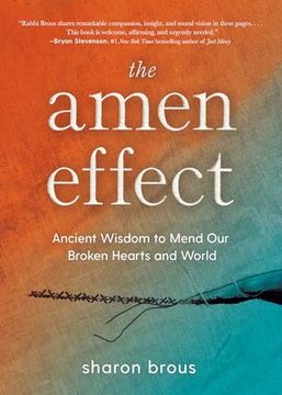 portada The Amen Effect: Ancient Wisdom to Mend our Broken Hearts and World (en Inglés)