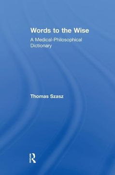 portada Words to the Wise: A Medical-Philosophical Dictionary (en Inglés)