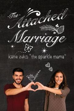 portada The Attached Marriage (en Inglés)