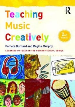 portada Teaching Music Creatively (Learning to Teach in the Primary School Series)
