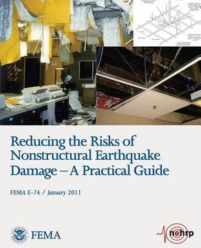 portada Reducing the Risks of Nonstructural Earthquake Damage - A Practical Guide (FEMA E-74 / January 2011) (en Inglés)