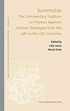 portada Summistae: The Commentary Tradition on Thomas Aquinas’ Summa Theologiae From the 15Th to the 17Th Centuries: 58 (Ancient and Medieval Philosophy - Series 1, 58) (en Inglés)