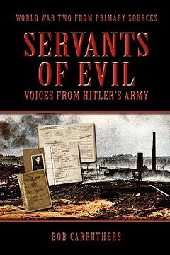 portada servants of evil: voices from hitler's army (en Inglés)