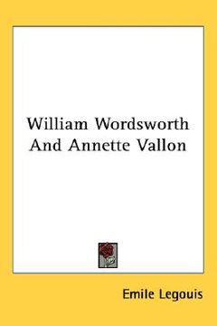 portada william wordsworth and annette vallon (en Inglés)