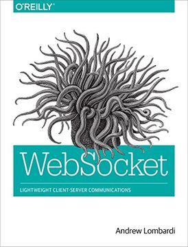 portada WebSocket: Lightweight Client-Server Communications (en Inglés)