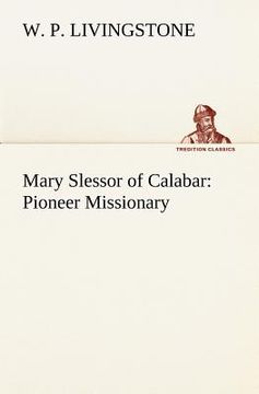 portada mary slessor of calabar: pioneer missionary