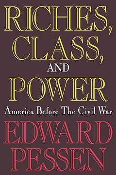 portada riches, class, and power: the united states before the civil war (en Inglés)