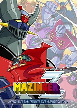 portada Mazinger z; Guía de la Serie de Animación (in Spanish)
