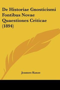 portada De Historiae Gnosticismi Fontibus Novae Quaestiones Criticae (1894) (en Latin)
