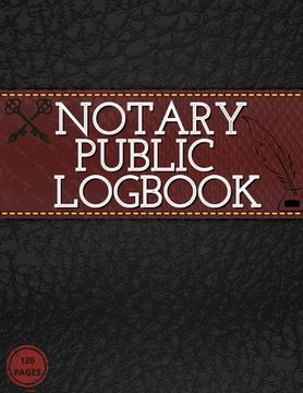 portada Notary Public Log Book: Notary Book To Log Notorial Record Acts By A Public Notary Vol-4 