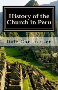 portada History of the Church in Peru: Historia de la Iglacia en el Peru (in English)
