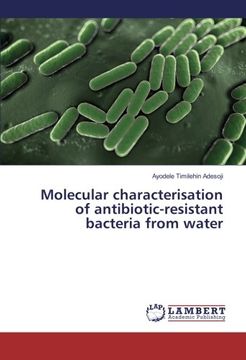 portada Molecular characterisation of antibiotic-resistant bacteria from water