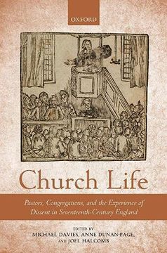 portada Church Life: Pastors, Congregations, and the Experience of Dissent in Seventeenth-Century England (en Inglés)