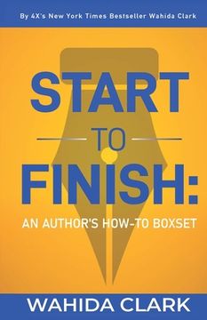 portada Start To Finish: An Author's How-to Boxset (en Inglés)