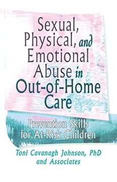 portada Sexual, Physical, and Emotional Abuse in Out-Of-Home Care: Prevention Skills for At-Risk Children (en Inglés)