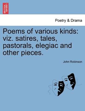 portada poems of various kinds: viz. satires, tales, pastorals, elegiac and other pieces. (in English)